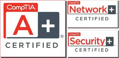 CompTIA A+ Certified, Network+ Certified, Security+ Certified